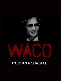 Уэйко: Американский апокалипсис бесплатно